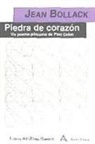 Jean Bollack - Piedra de corazón : un poema póstumo de Paul Celán