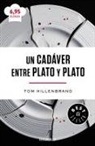 Laura Hillenbrand, Tom Hillenbrand - Un cadáver entre plato y plato