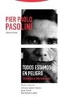 Juan-Ramón Capella, Pier Paolo Pasolini - Todos estamos en peligro : entrevistas e intervenciones