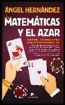 Ángel Hernández - Las matemáticas y el azar : Monty Hall, sus cabras y otras paradojas de la probabilidad