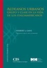 Aldeanos urbanos : grupo y clase en la vida de los italoamericanos