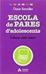 Óscar González Vázquez, Sebastià Portell Clar - Escola de pares d'adolescents : educar amb talent