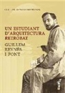 Guillem Reynés Muntaner - Un estudiant d?'arquitectura retrobat. Guillem Reynés i Font