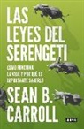 Sean Carroll, CARROLL SEAN - Las leyes del Serengeti : cómo funciona la vida y por qué es importante saberlo