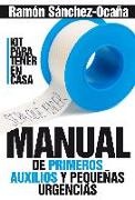 Ramón Sánchez-Ocaña - Manual de primeros auxilios en casa : primeros auxilios y pequeñas urgencias