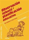 Helen Bradford - Observación infantil y planificación educativa : de bebés a tres años