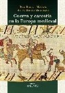 Pere Benito i Monclús, Antoni Riera Melis - Guerra y carestía en la Europa medieval