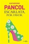 Katherine Pancol - Escarlata, por favor