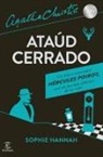 Agatha Christie, Sophie Hannah - Ataúd cerrado : un nuevo caso de Hércules Poirot
