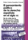 Pedro Carlos . . . [et al. González Cuevas - El pensamiento político de la derecha española en el siglo XX : de la crisis de la Restauración -1898-, a la crisis del estado de partidos -2015-