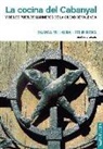 Felip Bens i Carrión, Marisa Villalba Gallart - La cocina del Cabanyal : y de los pueblos marineros de la ciudad de Valencia