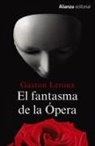Gaston Leroux - El fantasma de la ópera