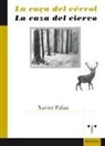 Xavier Palau Raurell - La caça del cérvol = La caza del ciervo
