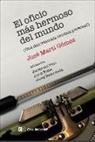 El oficio más hermoso del mundo : una desordenada crónica personal