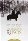 Mariano Fazio Fernández - Seis grandes escritores rusos