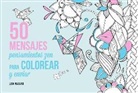 Charlotte Legris, Lisa Magano - 50 mensajes : pensamientos zen para colorear y enviar