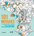 Charlotte Legris, Lisa Magano - 101 mensajes para colorear : pensmientos positivos, antiestres para colorear