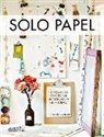 The Papered Parlour - Solo papel : 20 proyectos para poner en marcha tu creatividad