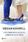 Megan Maxwell - Los príncipes azules también destiñen