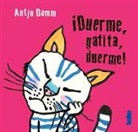 Antje Damm - ¡Duerme, gatita, duerme!