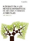 Luis Eduardo Solá Conde - Introducción a los métodos matemáticos en biología y ciencias ambientales