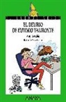 Antonio Rubio, María Serrano, María Serrano Cánovas - El delirio de Eutimio Talironte