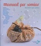 Luciana Feito, Cristina Núñez Pereira, Rafael R. Valcárcel, Alejandra Karageorgiu, Adriana Keselman, Bela Oviedo - Manual per somiar