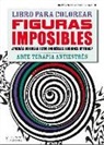 Rocío Lorente García, Gianni Sarcone, Marie-Jo Waeber - Figuras imposibles