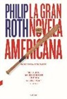 Philip Roth - La Gran Novela Americana