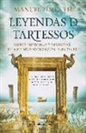 Manuel Pimentel - Leyendas de Tartessos : mitos, leyendas e historias de la primera civilización de Occidente