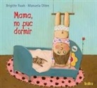 Brigitte Raab, Manuela Olten - Mama, no puc dormir