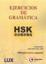 Ejercicios de gramática HSK : preparación para el examen HSK : bilingue chino-español