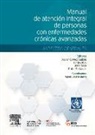 Xavier . . . [et al. Gómez-Batiste Alentorn - Manual de atención integral de personas con enfermedades crónicas avanzadas : aspectos generales
