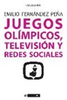 Emilio Fernández Peña - Juegos Olímpicos, televisión y redes sociales
