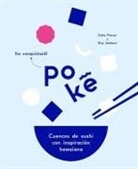 Celia Farrar, Guy Jackson - Poké : cuencos de sushi con inspiración hawaiana