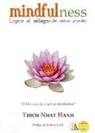 Thich Nhat Hanh - Lograr el milagro de estar atento : mindfulness