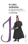 Igor Sosa Mayor - El noble atribulado : nobleza y teología moral en la Castilla moderna, 1550-1650