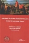 Javier Alvarado Planas, Feliciano Barrios Pintado - Símbolo, poder y representación en el mundo hispánico