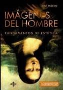 José Jiménez - Imágenes del hombre : fundamentos de estética