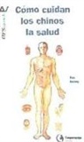 Wang Youzheng - Cómo cuidan los chinos la salud
