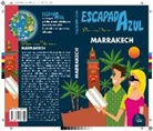 Daniel Cabrera, María Dolores Gijón Mendigutía - Escapada azul Marrakech