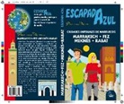 Daniel Cabrera, Jesús García Marín - Rabat-Fez-Marrakech-Meknés escapada azul : ciudades imperiales de Marruecos