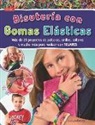 Colleen Dorsey - Bisutería con gomas elásticas
