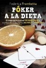 Federica Trombetta - Póker a la dieta : el juego para alcanzar tu peso ideal y mantenerlo de una forma natural y sencilla