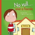 Ana Oom, Raquel Pinheiro - No vull... anar a l'escola