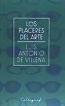 Luis Antonio De Villena - Los placeres del arte