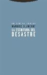 Maurice Blanchot, Luis Ferrero Carracedo - La escritura del desastre
