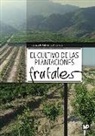Fernando Gil-Albert Velarde - El cultivo de las plantaciones frutales