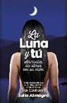 Julia Almagro - La luna y tú : guía para sincronizarte con la luna