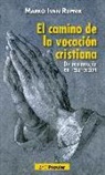 Marko Ivan Rupnik - El camino de la vocación cristiana : de resurrección en resurrección
